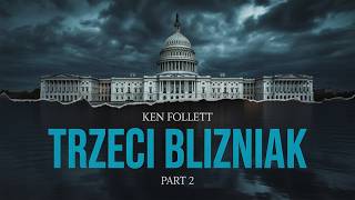 TRZECI BLIŹNIAK (P2) Follett Ken | Morderca i wzorowy obywatel = jeden DNA. Kto naprawdę zgwałcił?