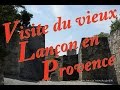 Ref:VesZklNBWgI Visite du vieux lancon en provence