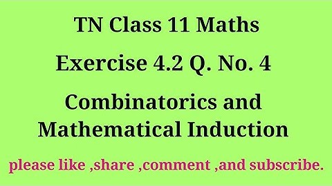 11th maths exercise 4.2 q. no.4 combinatorics and Mathematical Induction