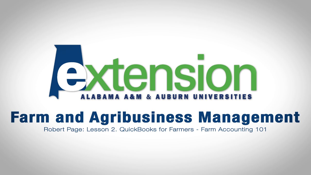 Farm Accounting 101- QuickBooks for Farmers Lesson 2
