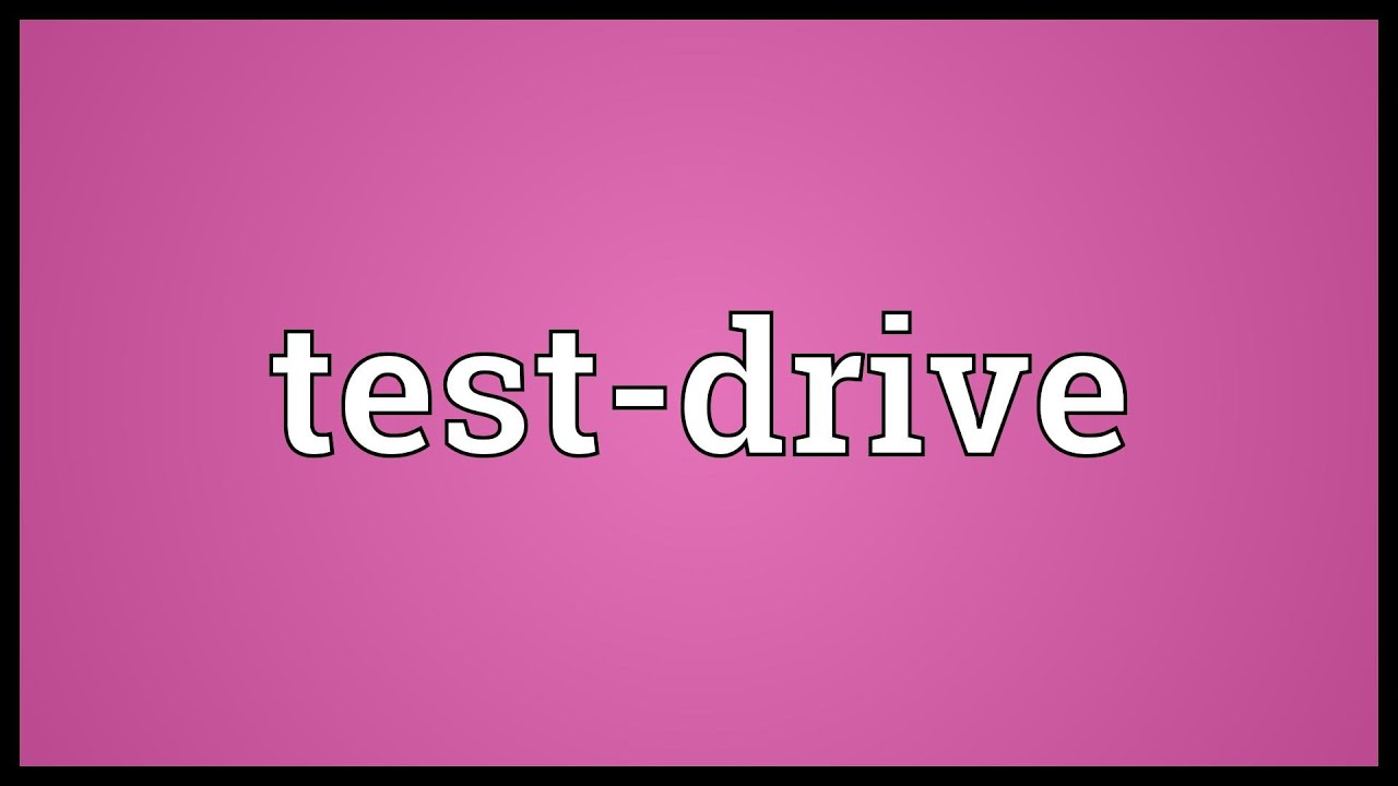 Test-drive Meaning