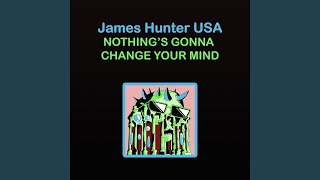 Nothing's Gonna Change Your Mind