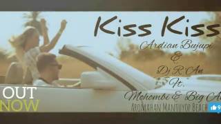 Kiss Kiss - Ardian Bujupi & DJ R' AN ft. Mohombi & Big Ali(New Song 2017)