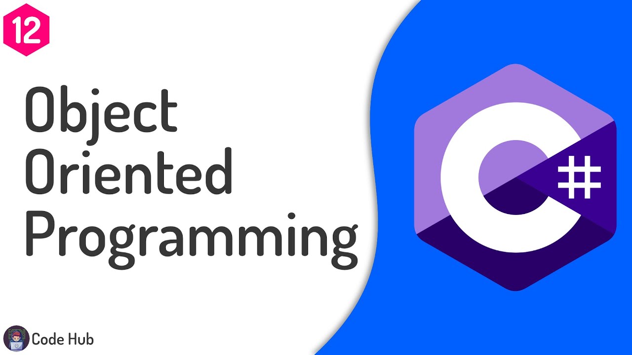 12 - Object Oriented Programming In C# | C# Crash Course For Beginners ...