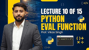 Lecture 10 of 15 | Eval Function in Python | Vikas Singh | CoDIng SEEKho