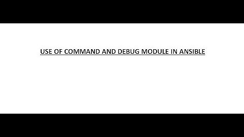 Ansible tutorial for beginners - Use of Command and Debug Module - Step By Step Practicals