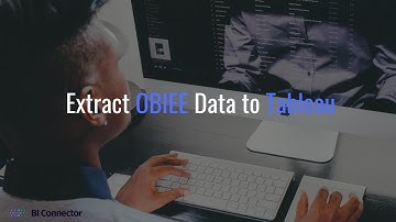 Extracting Oracle (OBIEE) to Tableau Data Extract | BI Connector