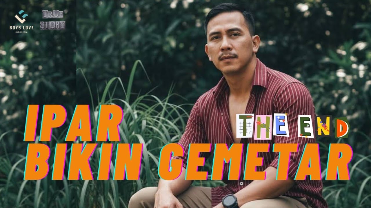 IPAR BIKIN GEMETAR (End) | Boyslove Story