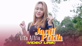 (LYRICS VIDEO) JANJI PUTIH - VITA ALVIA (DJ BETA JANJI BETA JAGA REMIX TIKTOK VIRAL 2021)