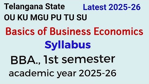 Basics of Business Economics |Syllabus BBA., 1st semester 2025-26 Osmania University KU MGU PU TU SU