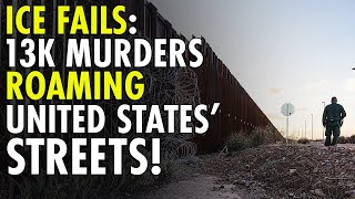 Over 13,000 Convicted Murderers Released Into U.S. Under Failed Immigration Policies