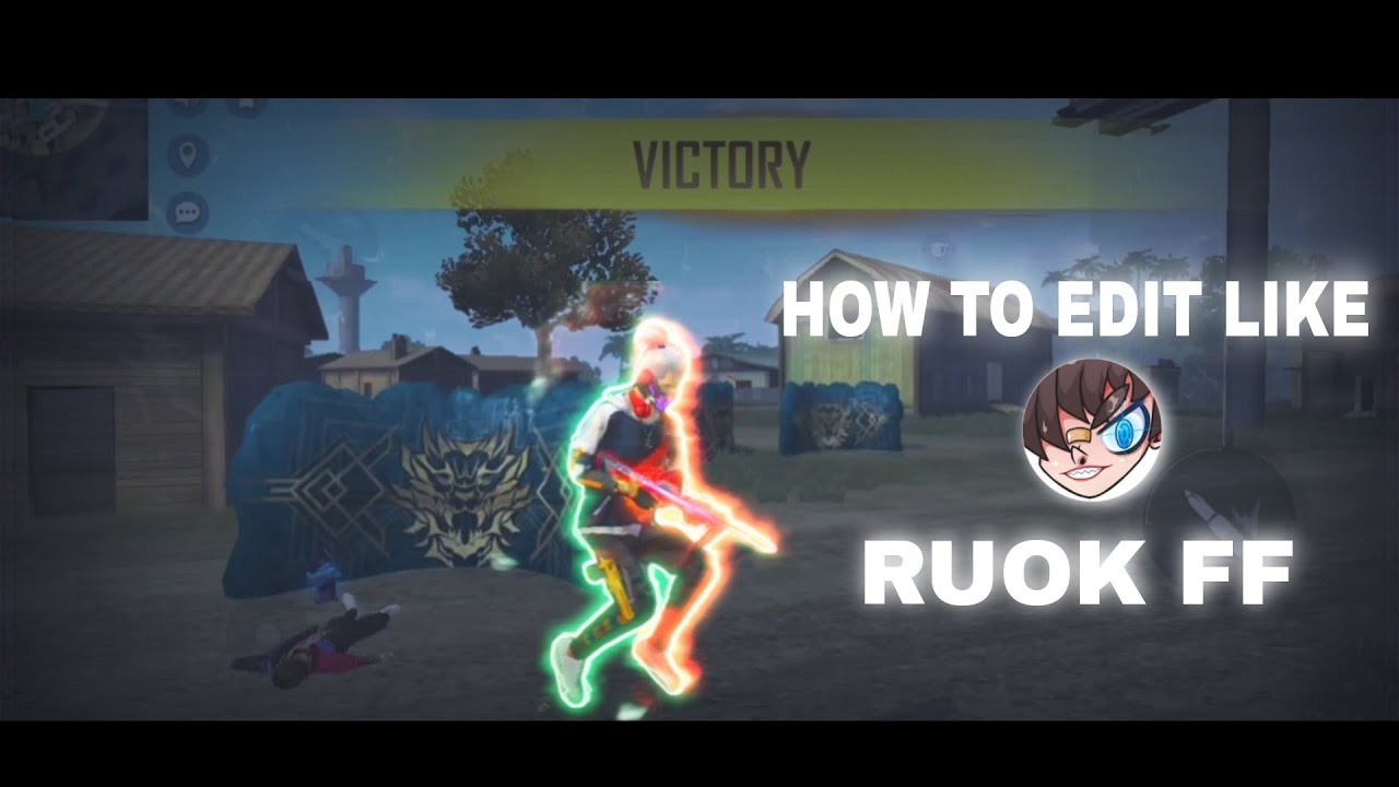 How To Edit Like RUOK FF 🔥🔥[NEW EDIT]