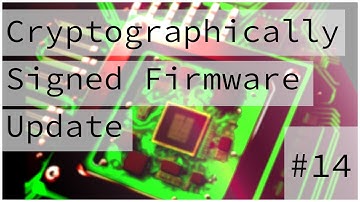 Cryptographically Signed Firmware :: Bare Metal Programming Series 14