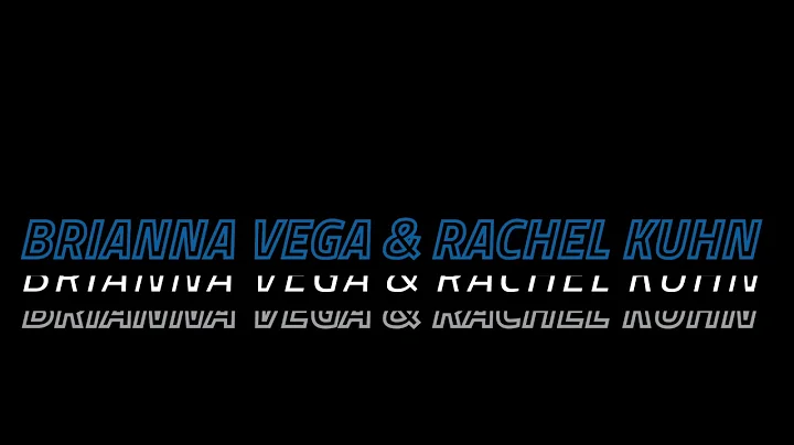 2020 Highlights - Brianna Vega & Rachel Kuhn