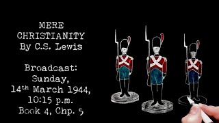Obstinate Toy Soldiers by C.S. Lewis Doodle (BBC Talk 22, Mere Christianity, Bk 4, Chapter 5)