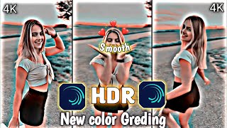 🔥Smoth 4k HDR Edit | New Color Greding | Alight Motion | ✅