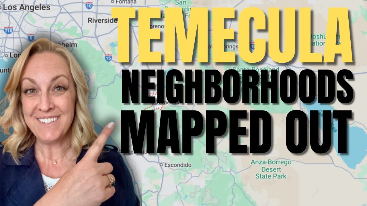 Temecula, CA Neighborhood Guide: See It on the Map
