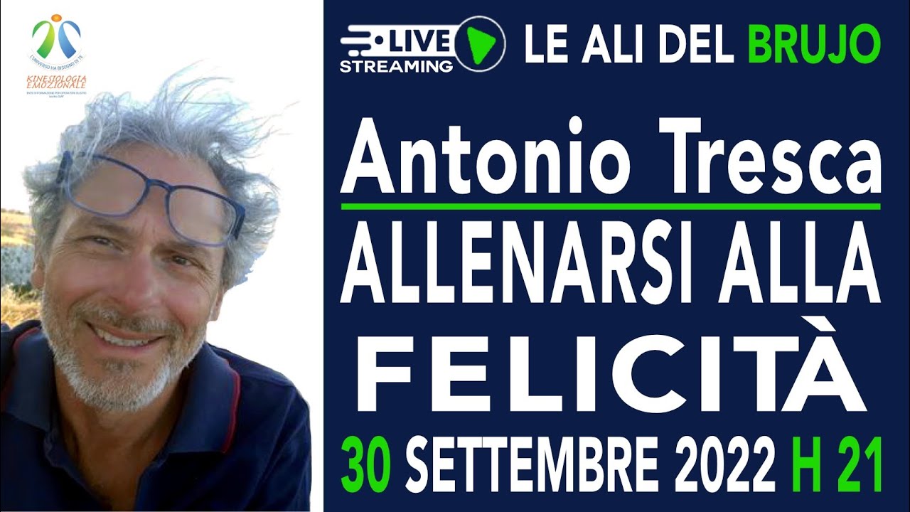 ALLENARSI ALLA FELICITÀ. Con Antonio Tresca. - YouTube