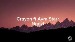 Crayon ft Ayra Starr - Ngozi (Lyrics)