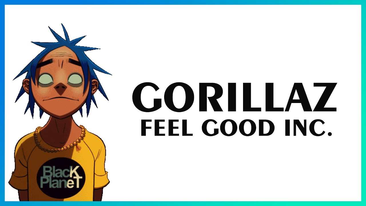Gorillaz Feel Good Inc Lyrics Deutsch