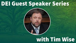 Dei Guest Speaker Series With Tim Wise december 20 2024