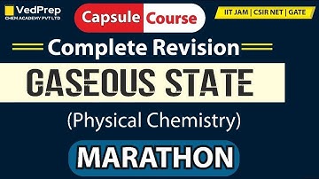 Gaseous State Marathon | Physical Chemistry | Capsule Course | IIT JAM|CSIR NET|GATE| Chem Academy