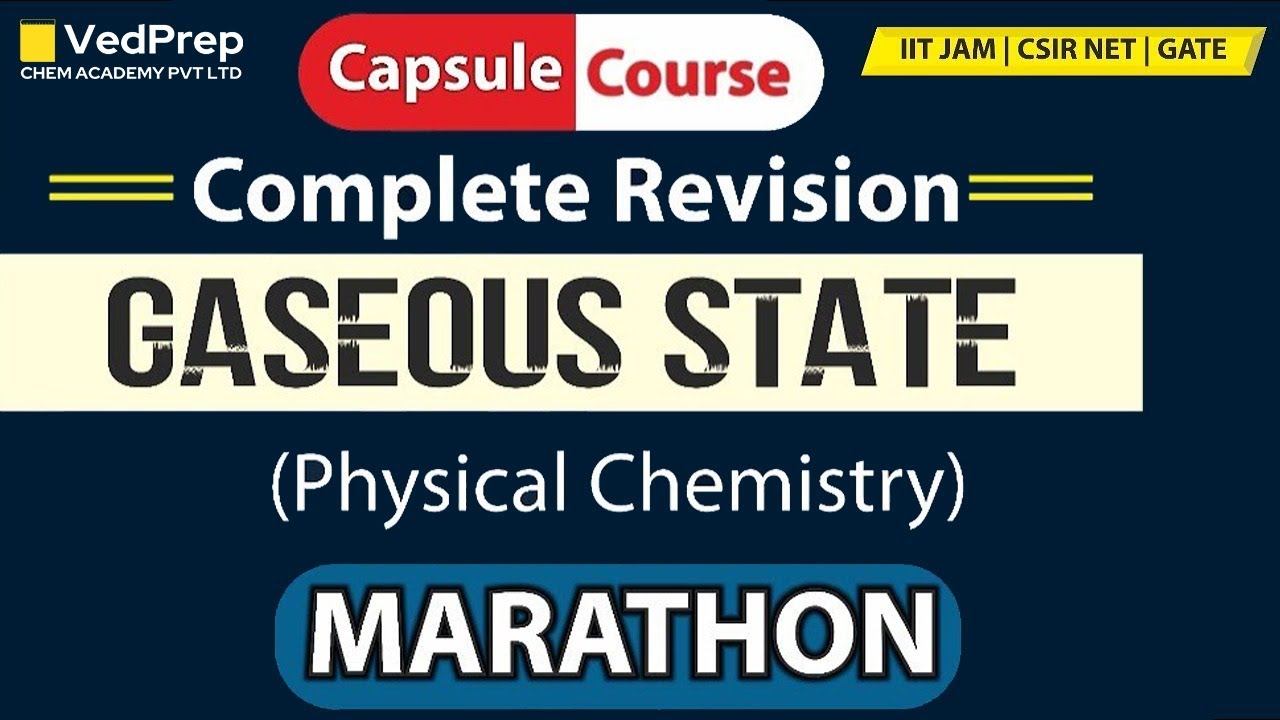 Gaseous State Marathon | Physical Chemistry | Capsule Course | IIT JAM|CSIR NET|GATE| Chem Academy