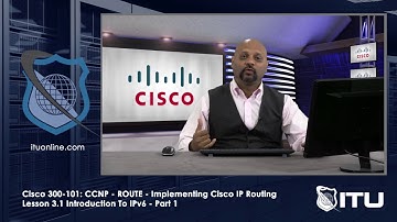 * Exam Retired * Cisco 300-101 CCNP ROUTE Implementing Cisco IP Routing -  Introduction To IPv6