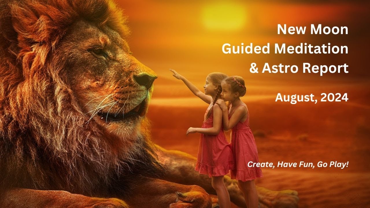 NEW MOON Guided Meditation / AUGUST 2024 / Create, Have Fun, Play ...