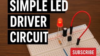Simple LED Driver Circuit on Breadboard | Easy Electronics Project