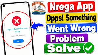 Nrega app opps! something went wrong server error occurred problem | Nmms app login problem fix 2026