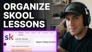 How to Organize Skool Course Lessons (2026) | Step-by-Step
