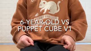 6-Year-Old Kid Solves Puppet Cube v1 in just 15 Minutes!