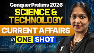 Complete Science &amp; Technology: Final Current Affairs Revision | UPSC Prelims 2026 | HimaBindu Ma'am