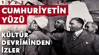 Huriyetin Yüzü - Kültür Devriminden İzler