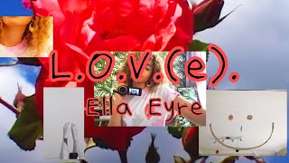 "어렵고 힘들다해도 다시 사랑할래" L.O.V.(e). - Ella Eyre  [가사/해석/가사해석/Lyrics/Kor/Eng]
