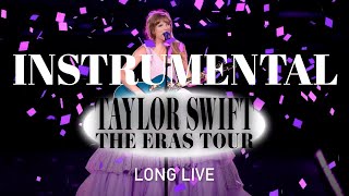 Long Live (Eras Tour Instrumental w/ Backing Vocals)