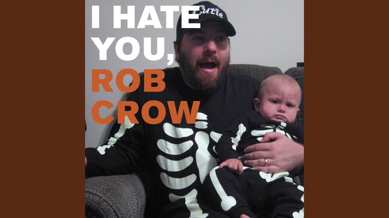 Watch I Hate You, Rob Crow (single Version) on YouTube Watch I Hate You, Rob Crow (single Version) on YouTube