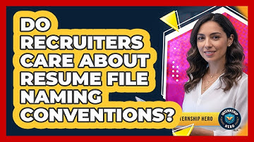 Do Recruiters Care About Resume File Naming Conventions?