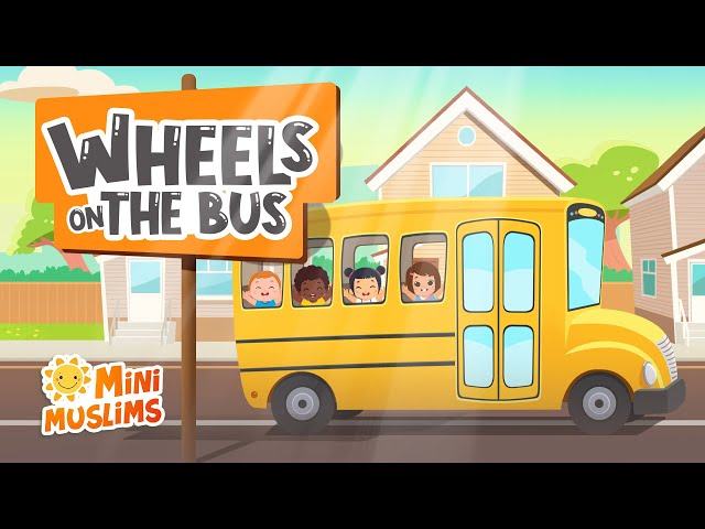 Muslim Songs For Kids 🚌 Wheels On The Bus ☀️ MiniMuslims class=