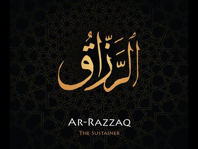 Ar Razzaq || Benefits Of Allah Name || The Sustainer class=