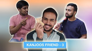 Kanjoos Friend - 3 ⎜Super Sindhi