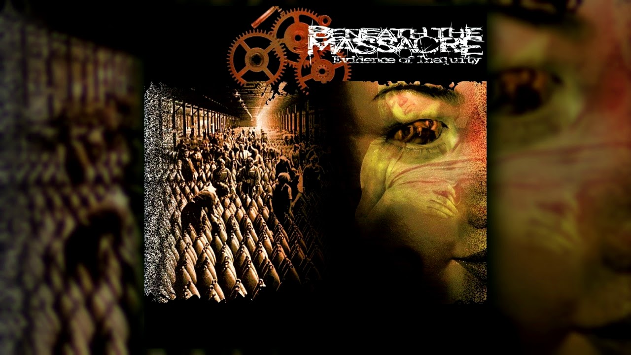 Beneath the Massacre - Evidence of Inequity [FULL EP]