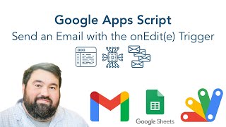 Google Apps Script Tutorial: Send Yourself an Email with the onEdit() Trigger