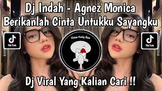DJ INDAH - AGNEZ MONICA | GIVE ME YOUR LOVE MY DARLING REMIX FYP VIRAL TIKTOK LATEST 2026