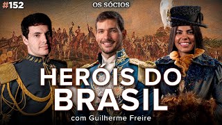 QUAIS REALMENTE FORAM OS HERÓIS DO BRASIL? (com Guilherme Freire) | Os Sócios 152