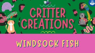 Critter Creations: Windsock Fish