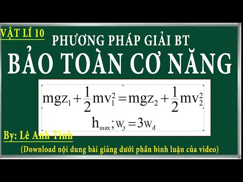 Phương pháp giải các dạng bài tập định luật bảo toàn cơ năng. Phương pháp giải các dạng bài tập định luật bảo toàn cơ năng.