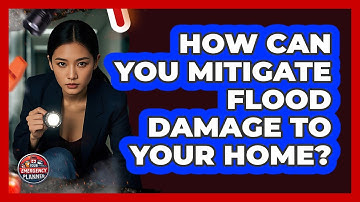 How Can You Mitigate Flood Damage To Your Home? - Your Emergency Planner