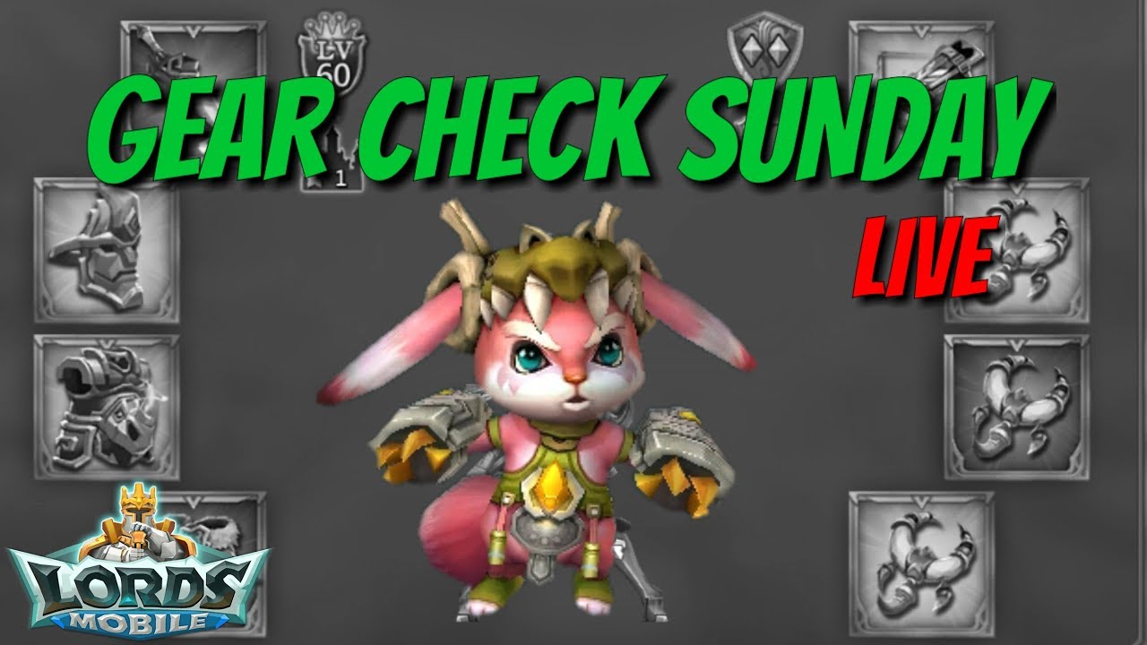Gear Check Sunday - Lords Mobile